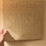« ISMISM » | GODLEY + CREME | 1981